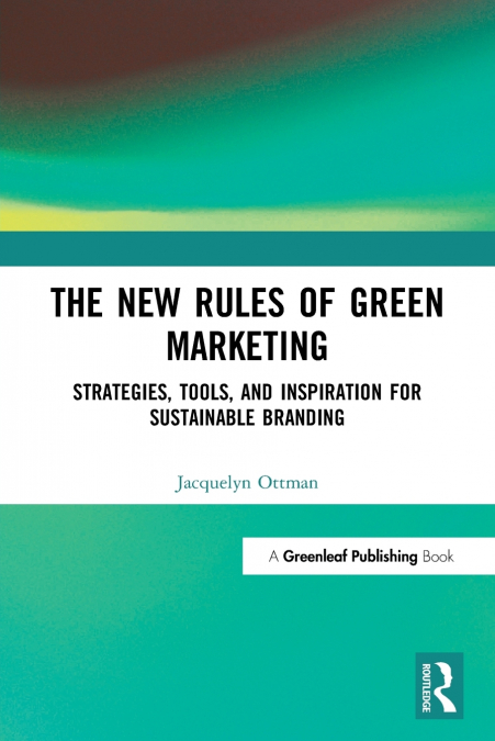 The New Rules of Green Marketing