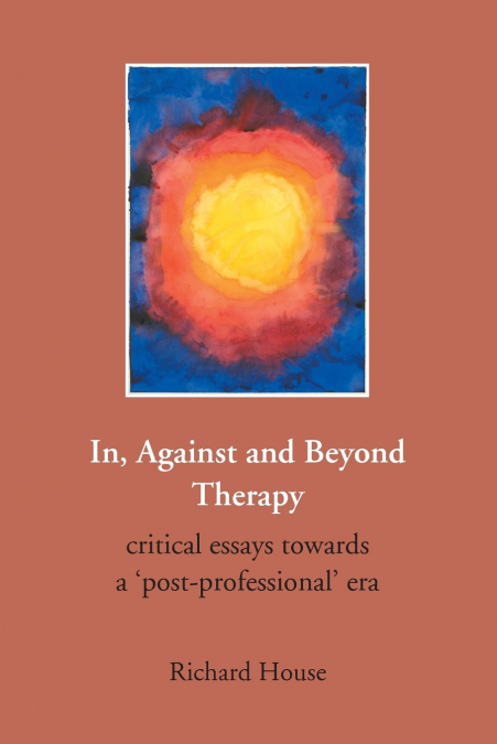 In, Against and Beyond Therapy