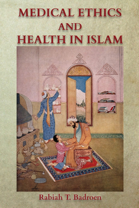 Medical Ethics and Health in Islam