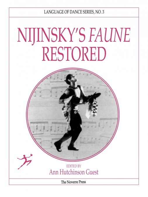 Nijinsky’s Faune Restored