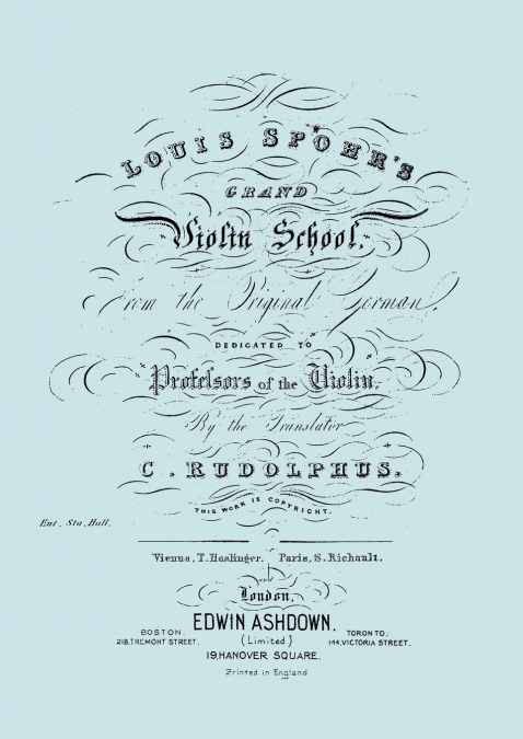 Louis Spohr’s Grand Violin School. (Facsimile reprint from c.1890 edition).