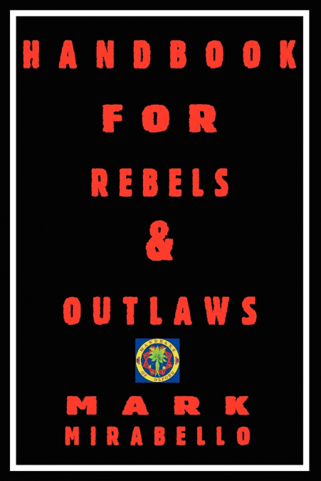 Handbook for Rebels and Outlaws