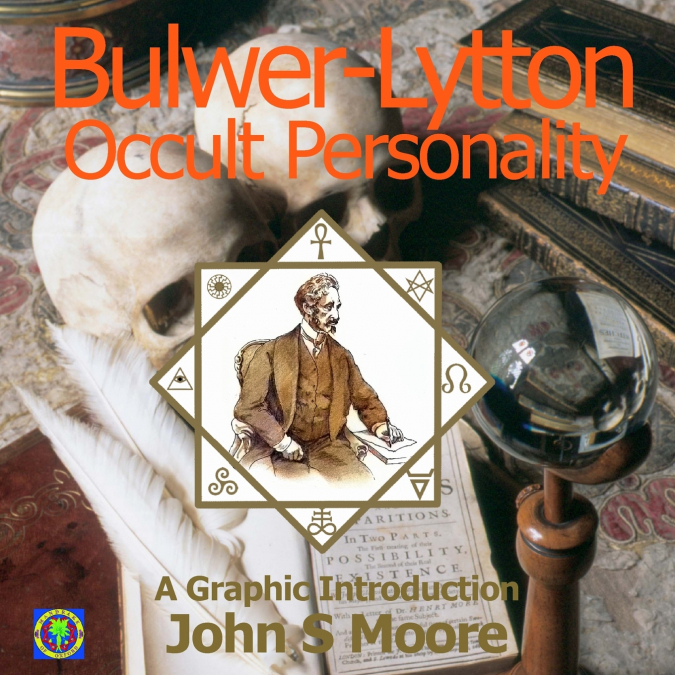 Bulwer-Lytton, Occult Personality