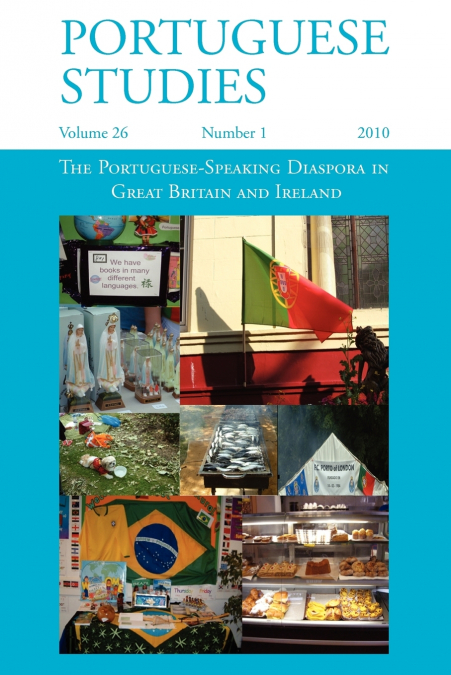 The Portuguese-Speaking Diaspora in Great Britain and Ireland