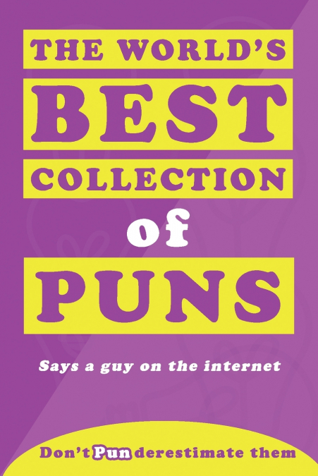The World’s Best Collection of Puns