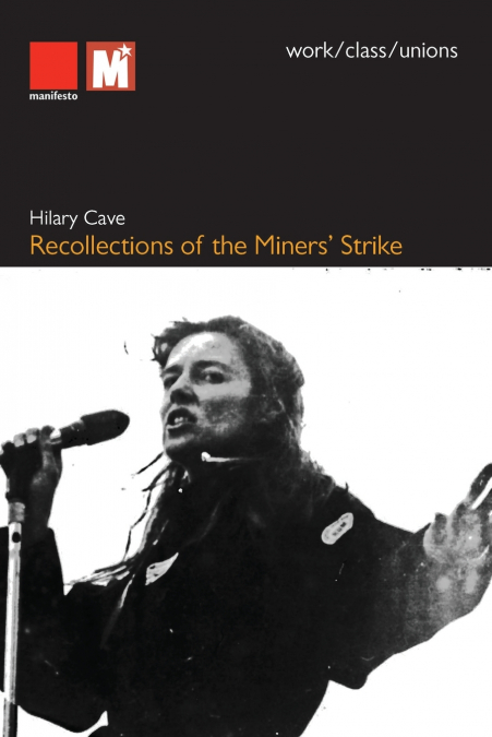 Recollections of the Miners’ Strike
