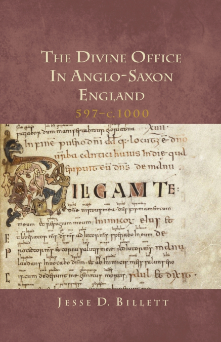 Divine Office in Anglo-Saxon England, 597-C.1000