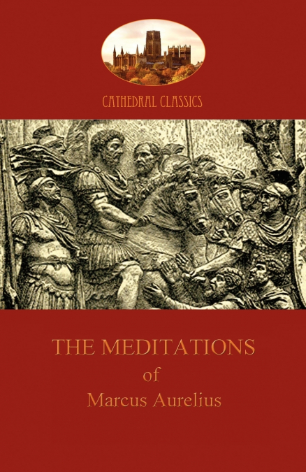 The Meditations of Marcus Aurelius (Aziloth Books)