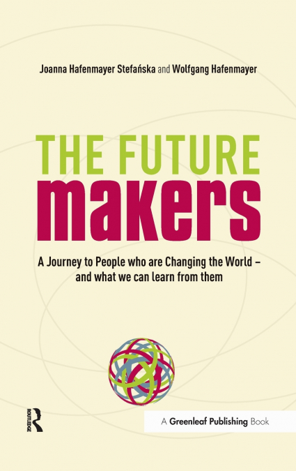 A Journey to People who are Changing the World - and What We Can Learn from Them