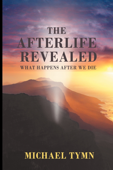 The Afterlife Revealed