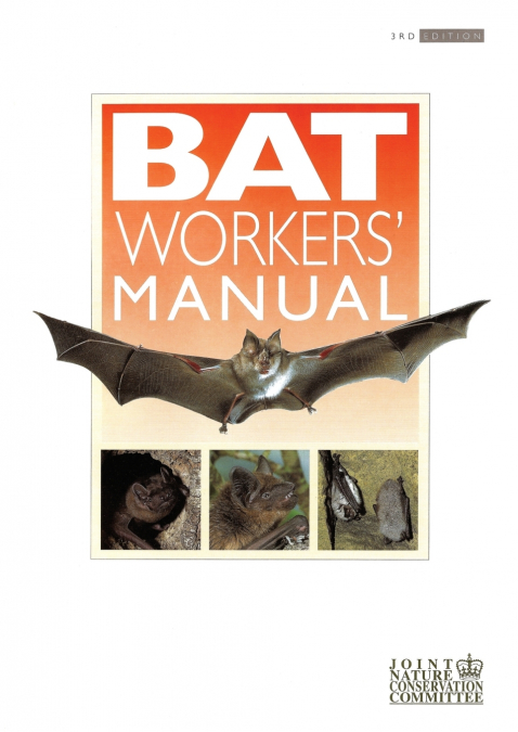 Bat Workers’ Manual