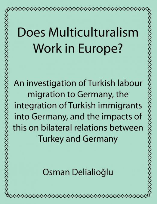 Does Multiculturalism Work in Europe?