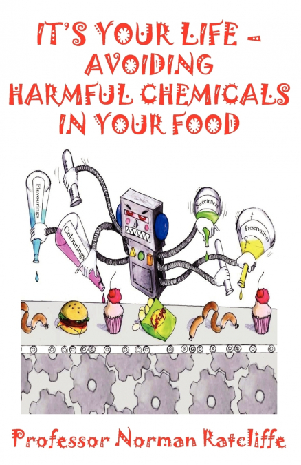 It’s Your Life - Avoiding Harmful Chemicals in Your Food