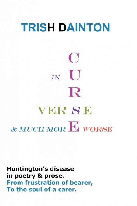 Curse in Verse and Much More Worse - Huntington’s Disease in Poetry and Prose