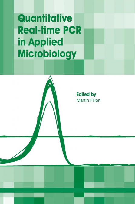 Quantitative Real-Time PCR in Applied Microbiology