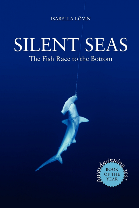 Silent Seas - The Fish Race to the Bottom