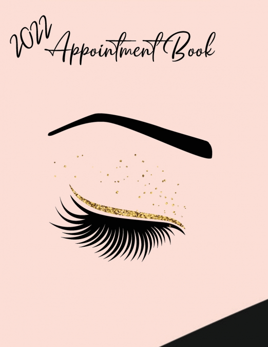 2022 Appointment Diary - Eyelash Day Planner Book with Times (in 15 Minute Increments)