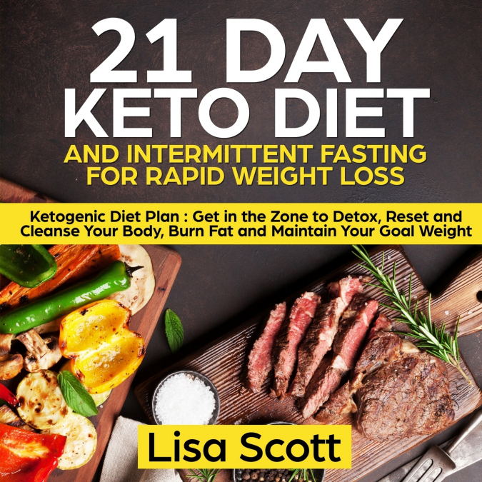 21 Day Keto Diet and Intermittent Fasting For Rapid Weight Loss