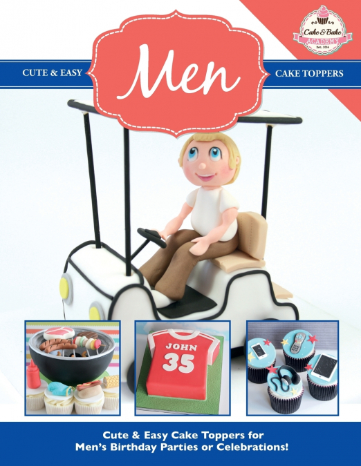 Cute & Easy Cake Toppers for MEN!
