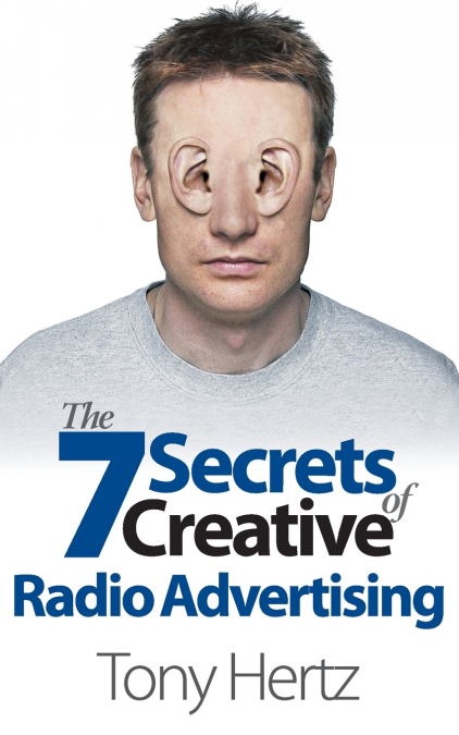 The 7 Secrets of Creative Radio Advertising