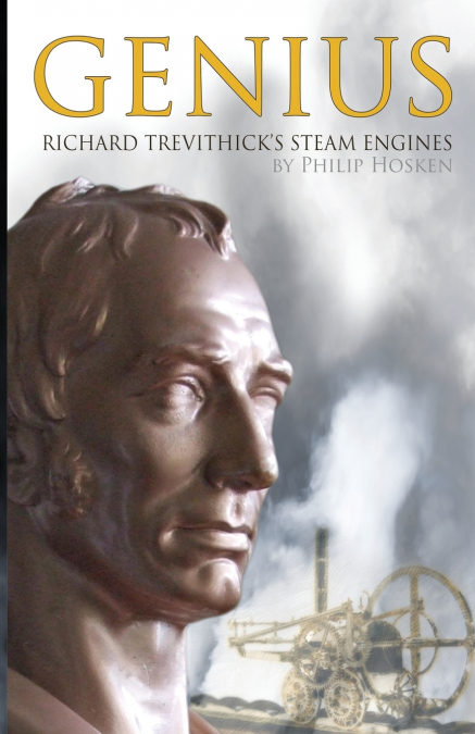 Genius, Richard Trevithick’s Steam Engines