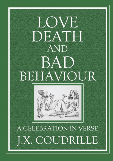 Love, Death and Bad Behaviour