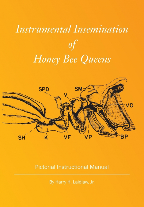 Instrumental Insemination of Honey Bee Queens