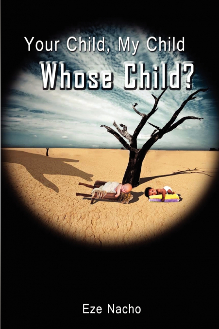 Your Child, My Child, Whose Child?