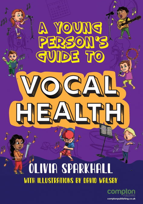 A Young Person’s Guide to Vocal Health