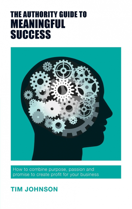 The Authority Guide to Meaningful Success