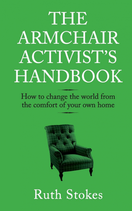 The Armchair Activist's Handbook