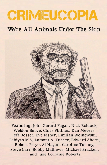 Crimeucopia - We’re All Animals Under The Skin