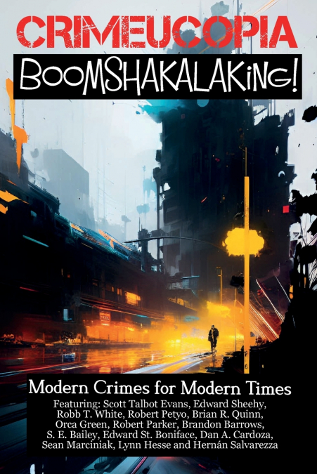 Crimecuopia - Boomshakalaking! - Modern Crimes for Modern Times