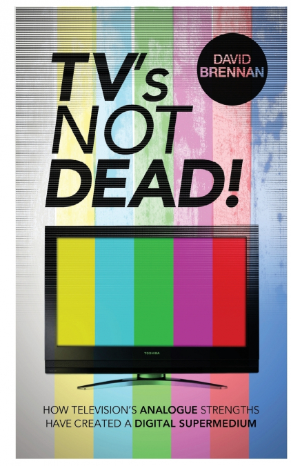 TV’s Not Dead!