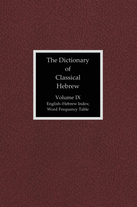 The Dictionary of Classical Hebrew, Volume 9