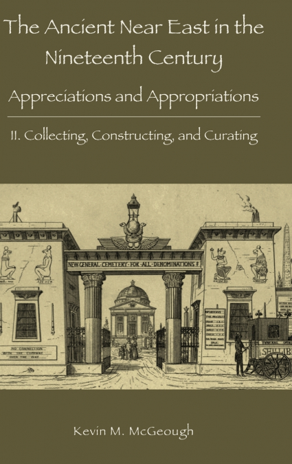 The Ancient Near East in the Nineteenth Century
