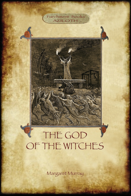 The God of the Witches (Aziloth Books)
