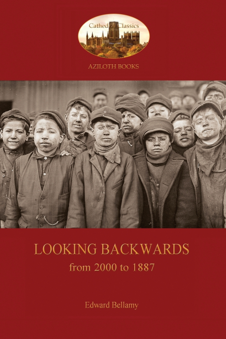 Looking Backward, from 2000 to 1887