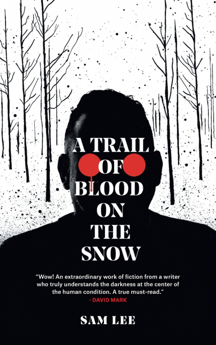 A Trail of Blood on the Snow