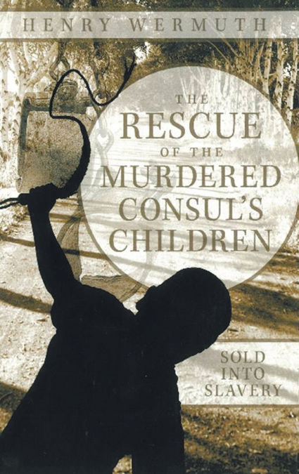 The Rescue of the Murdered Consul’s Children