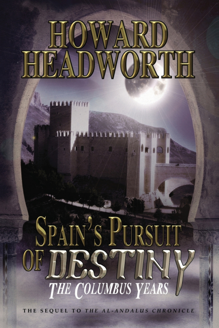 Spain’s Pursuit of Destiny