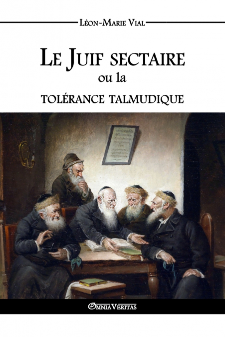 Le Juif sectaire ou la tolérance talmudique