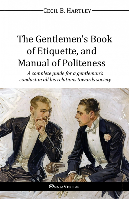 The Gentlemen’s Book  of Etiquette, and Manual of Politeness