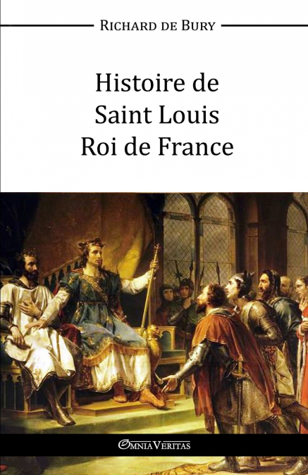 Histoire de Saint Louis Roi de France