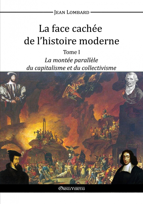 La face cachée de l’histoire moderne I