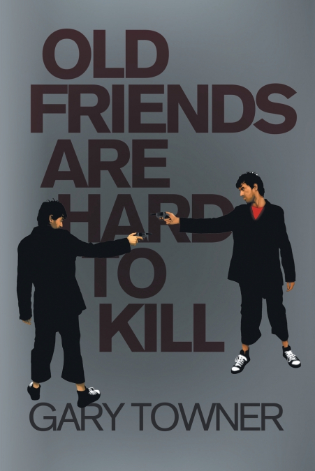 Old Friends Are Hard To Kill