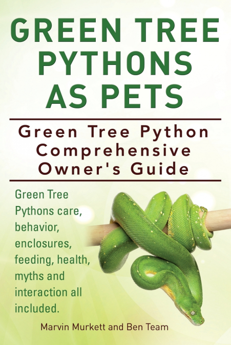 Green Tree Pythons As Pets. Green Tree Python  Comprehensive Owner’s Guide. Green Tree Pythons care, behavior, enclosures, feeding, health, myths and interaction all included.
