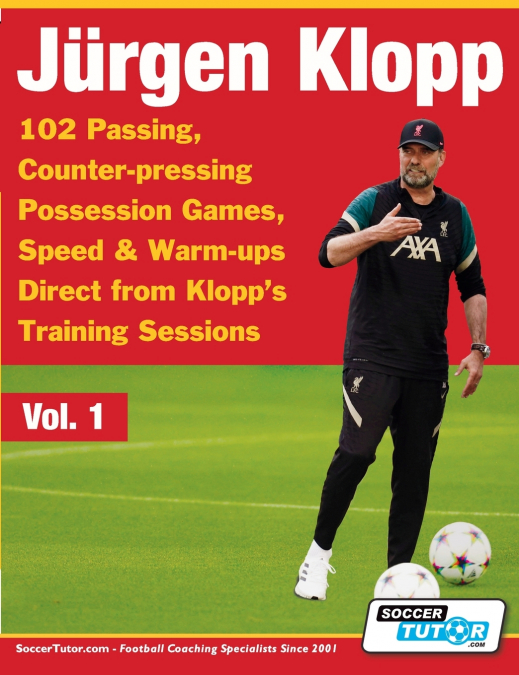 Jurgen Klopp - 102 Passing, Counter-pressing Possession Games, Speed & Warm-ups Direct from Klopp’s Training Sessions