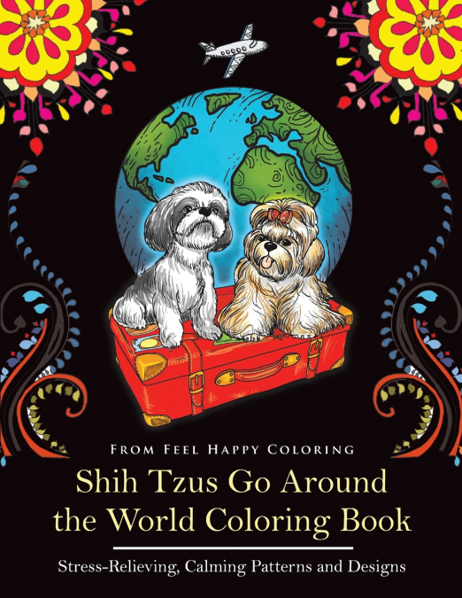 Shih Tzus Go Around the World Coloring Book