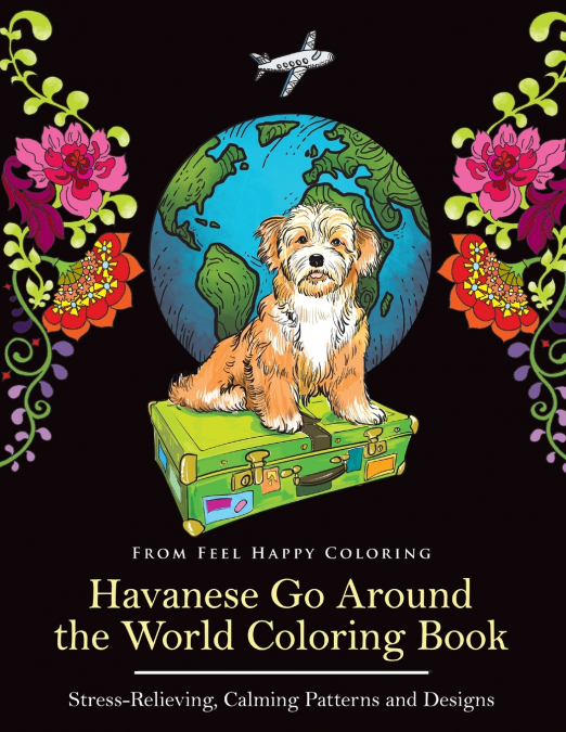 Havanese Go Around the World Coloring Book